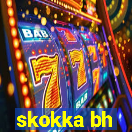 skokka bh